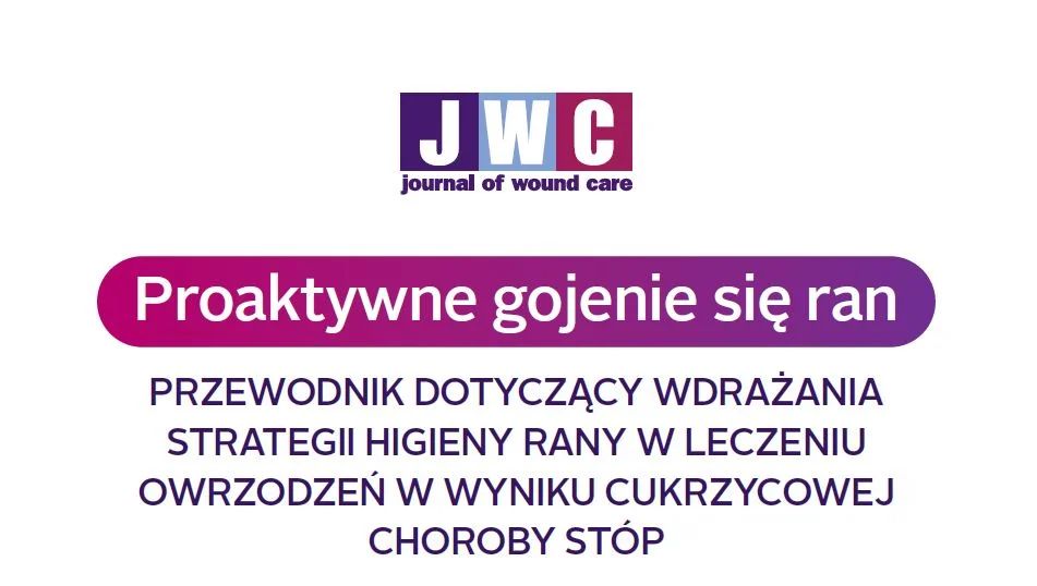 Przewodnik wdrożenia strategii Higieny Rany w leczeniu cukrzycowej choroby stóp